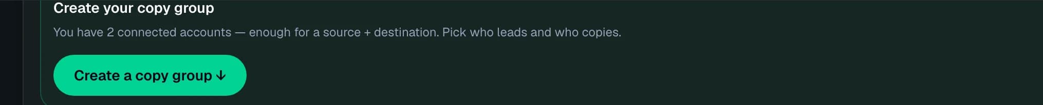 Create your copy group — two connected accounts, pick who leads and who copies